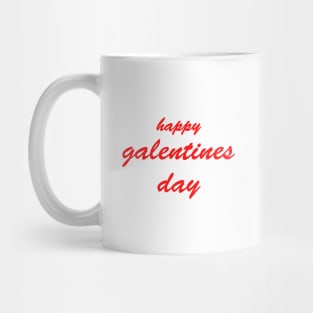 happy galentines day valentines day Mug